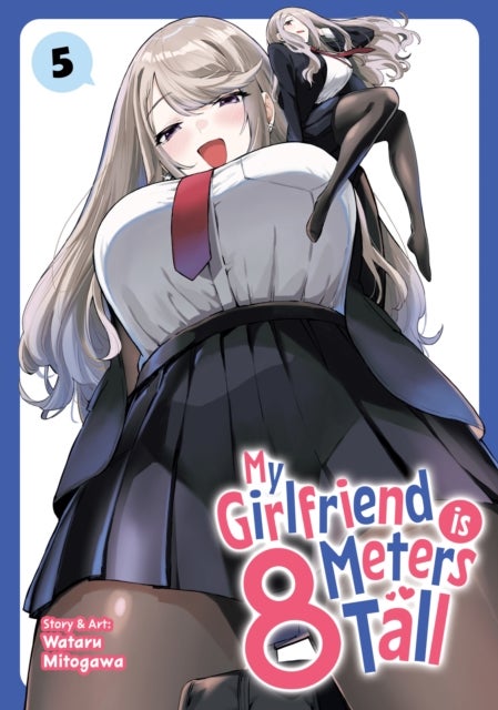 My Girlfriend is 8 Meters Tall Vol. 5