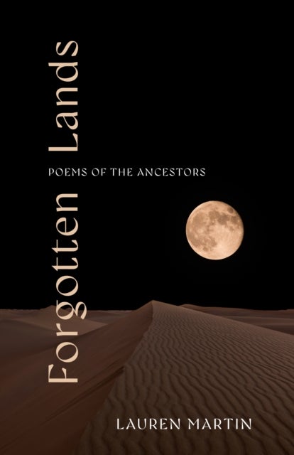 Forgotten Lands - Poems of the Ancestors