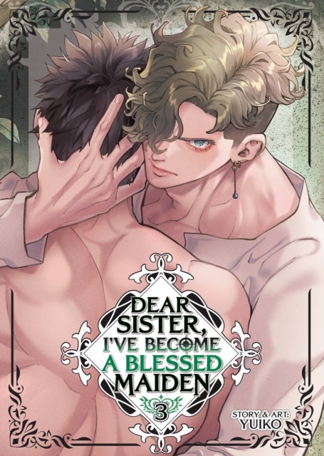 Dear Sister, I''ve Become a Blessed Maiden Vol. 3
