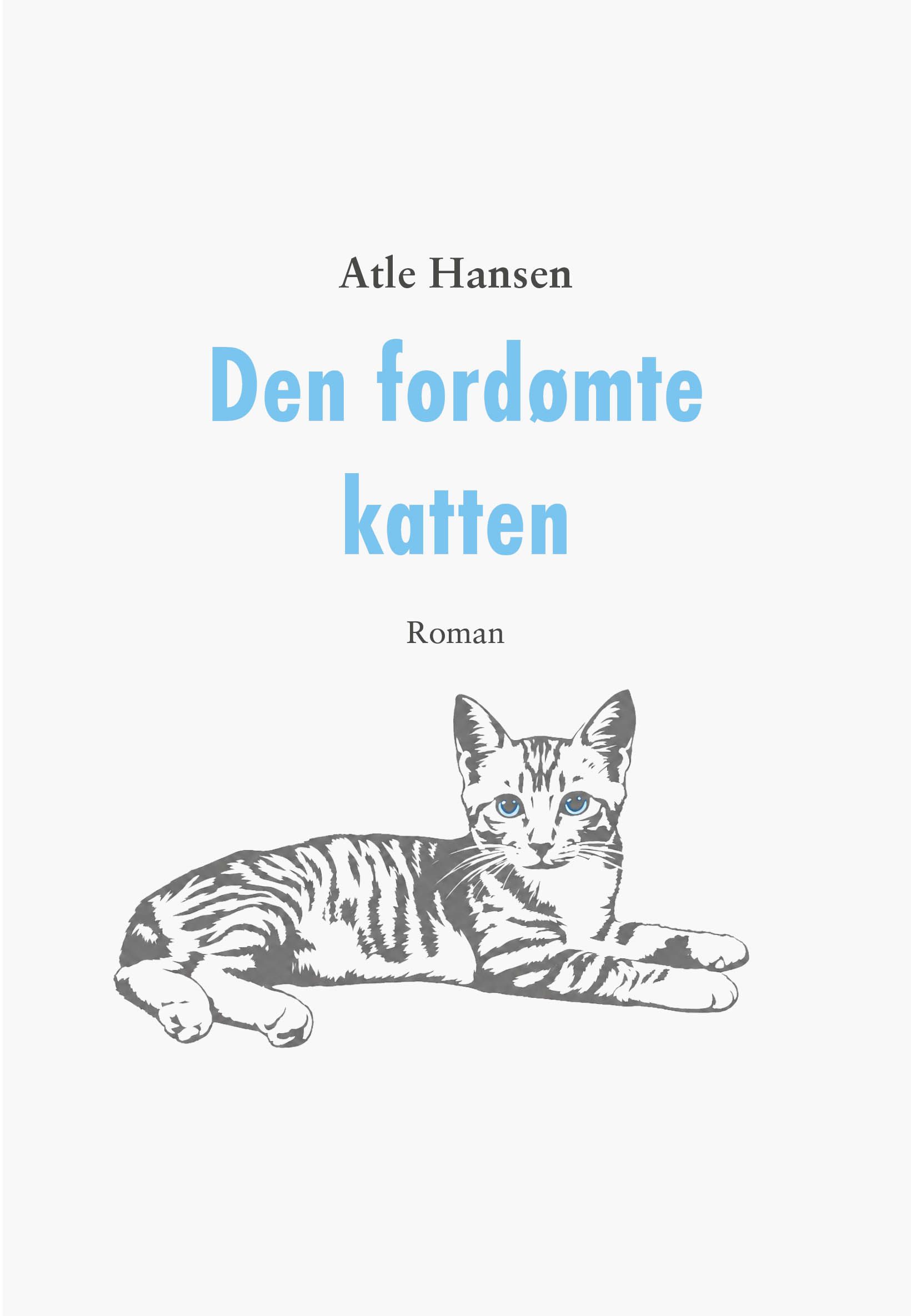 Den fordømte katten - roman