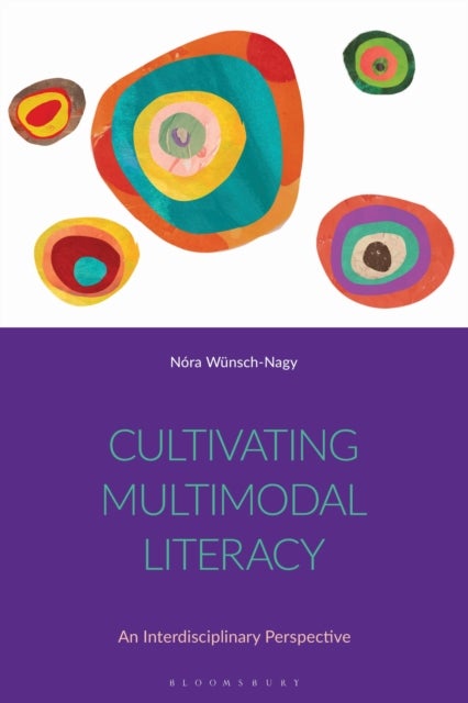 Cultivating Multimodal Literacy - An Interdisciplinary Perspective
