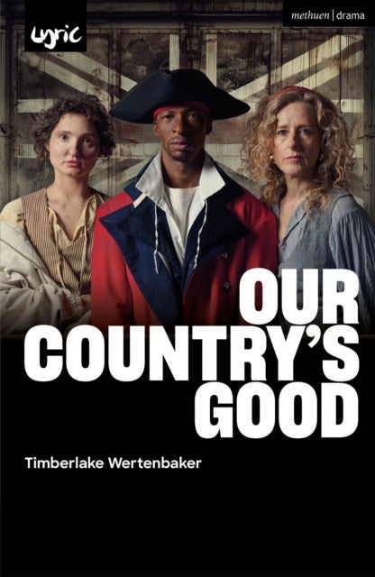 Our Country''s Good