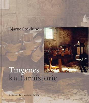 Tingenes kulturhistorie - Etnologiske studier i den materielle kultur