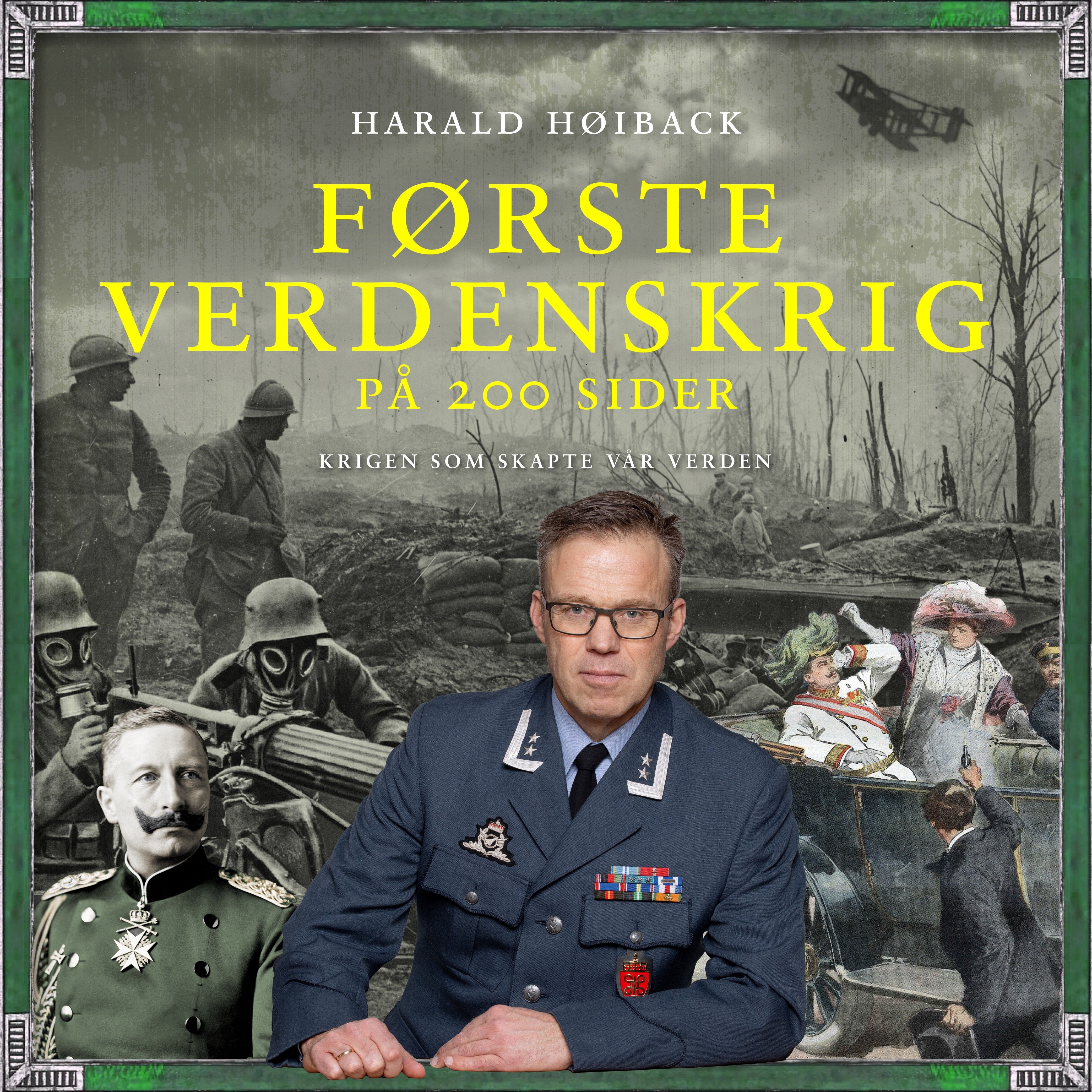 Første verdenskrig på 200 sider - krigen som skapte vår verden