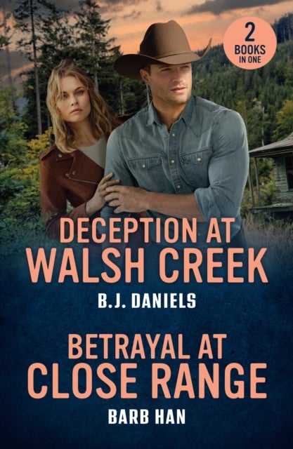 Deception At Walsh Creek / Betrayal At Close Range - Deception at Walsh Creek (Dry Gulch, Montana) / Betrayal at Close Range (Wilde Country)