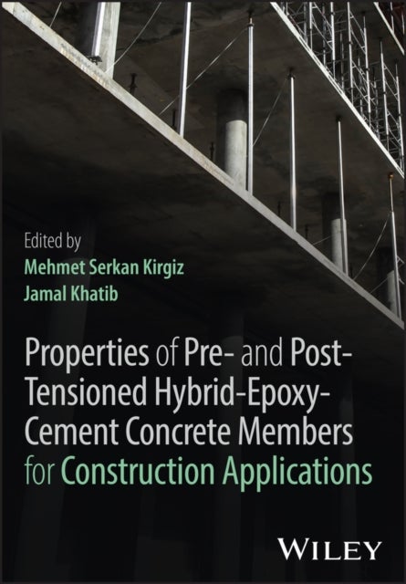 Properties of Pre- and Post-Tensioned Hybrid Epoxy–Cement Concrete Members for Construction Applications