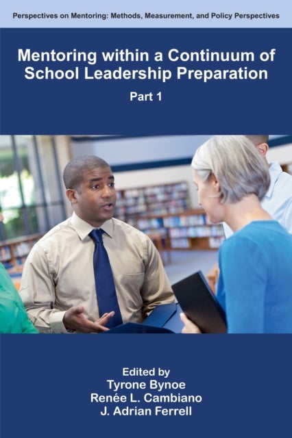 Mentoring within a Continuum of School Leadership Preparation, Part 1