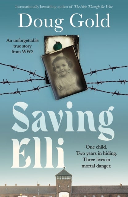 Saving Elli - One child. Two years in hiding. Three lives in mortal danger.