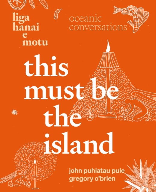 This Must Be the Island — Liga Hanai e Motu - Oceanic conversations