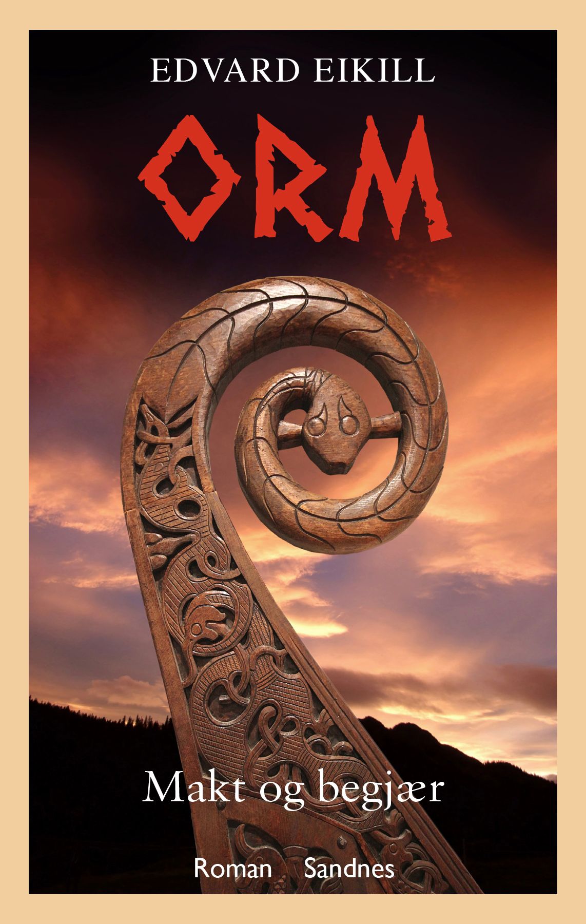 Orm - makt og begjær : roman