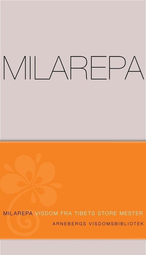 Milarepa - visdom fra Tibets store mester
