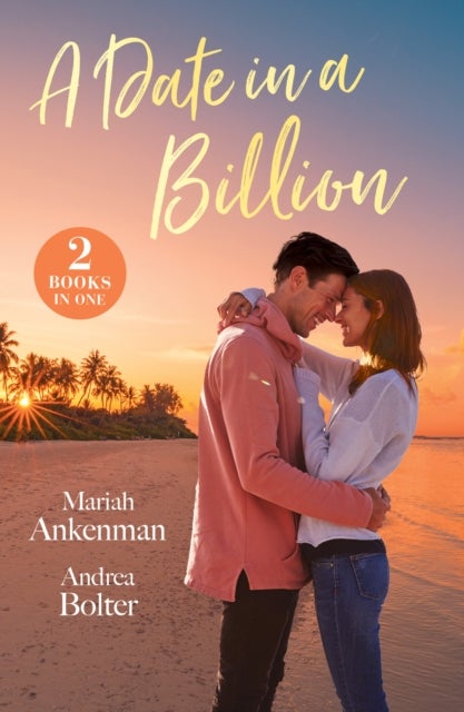 DATE IN BILLION PB - Billionaire's Plus-One Pretence (Love Under Construction) / La Fling for Cinderella