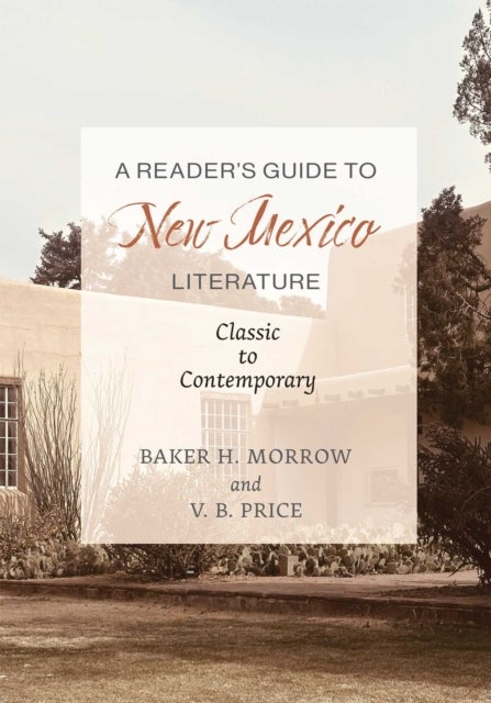 A Reader's Guide to New Mexico Literature - Classic to Contemporary