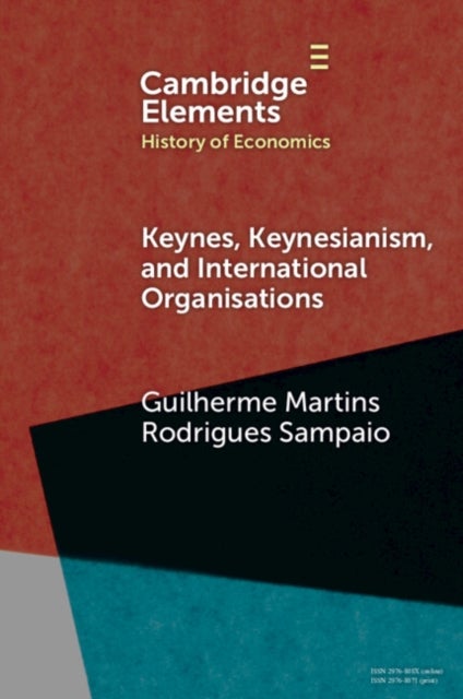 Keynes, Keynesianism, and International Organisations