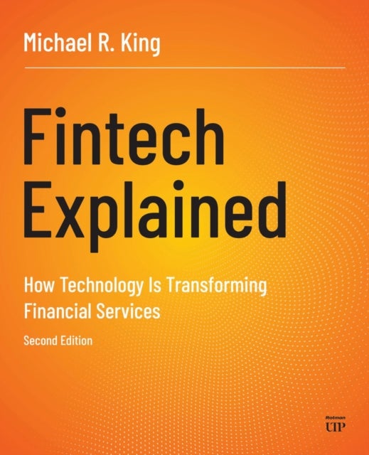 Fintech Explained - How Technology Is Transforming Financial Services