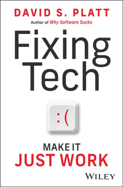 Fixing Tech - Make It Just Work