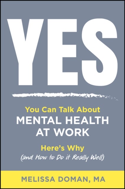 Yes, You Can Talk About Mental Health at Work - Here's Why and How to Do it Really Well
