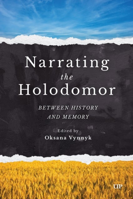 Narrating the Holodomor - Between History and Memory