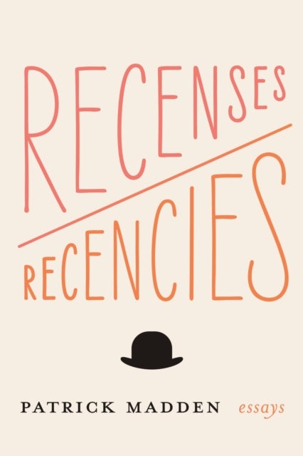 Recenses/Recencies - Essays