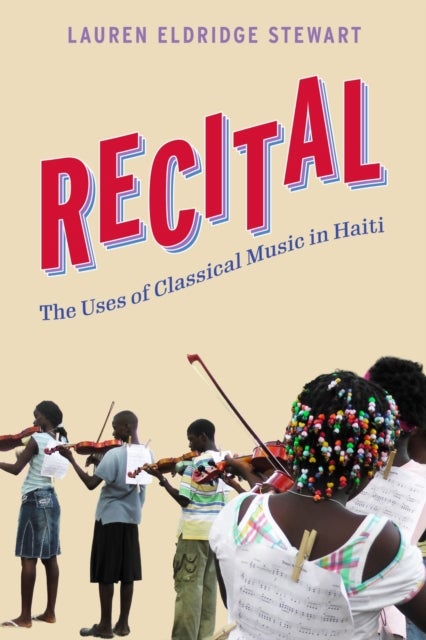 Recital - The Uses of Classical Music in Haiti