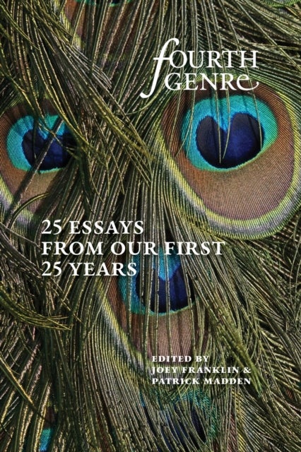 Fourth Genre - Twenty-Five Essays from Our First Twenty-Five Years