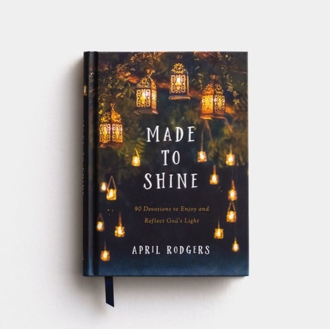 Made to Shine - 90 Devotions to Enjoy and Reflect God's Light