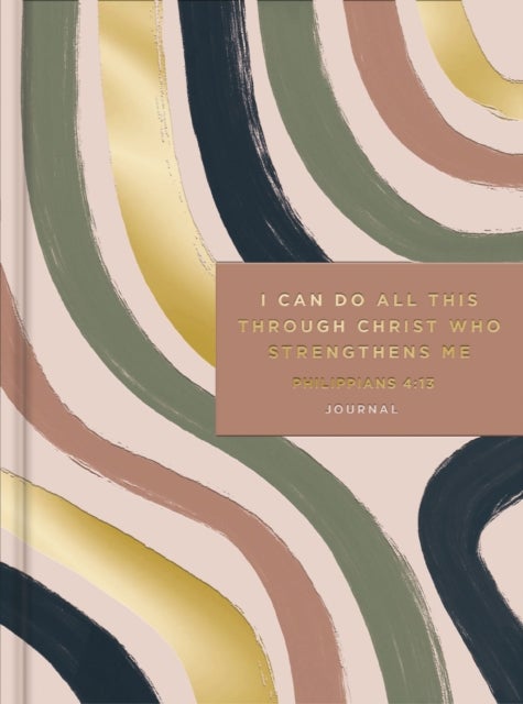 I Can Do All This Through Christ Who Gives Me Strength Journal - Philippians 4:13