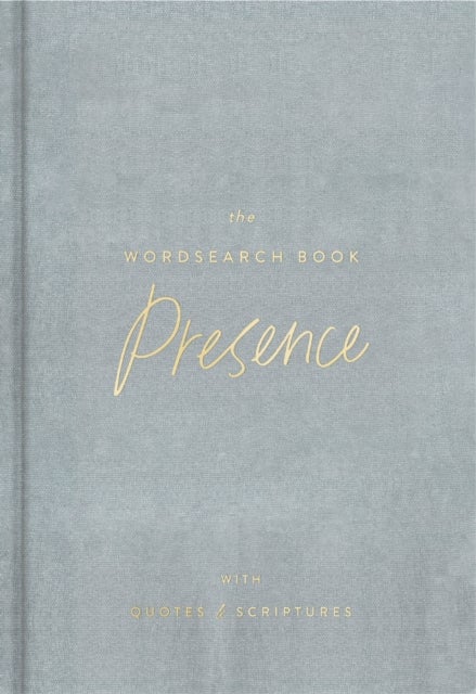 The Presence Wordsearch Book - 72 Inspirational Search Puzzle Activities with Devotions, Scriptures, and Quotes to Enjoy God's Presence – Perfect Gift for Christian Women