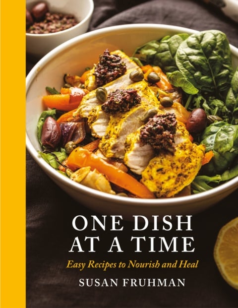 One Dish at a Time - Easy Recipes to Nourish and Heal