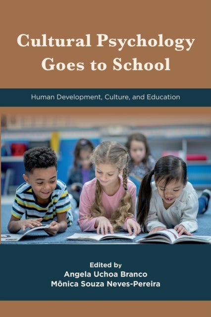 Cultural Psychology Goes to School