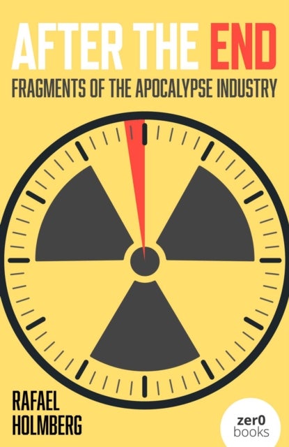 After the End - Fragments of the Apocalypse Industry
