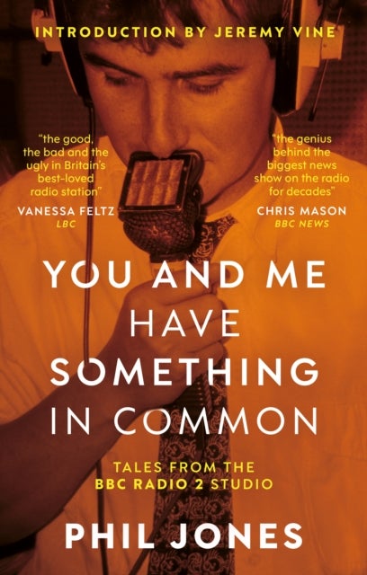 You and Me Have Something in Common - Tales from the BBC Radio 2 Studio