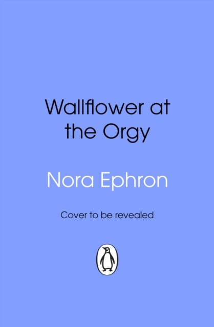 Wallflower at the Orgy
