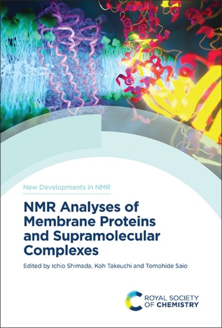 NMR Analyses of Membrane Proteins and Supramolecular Complexes