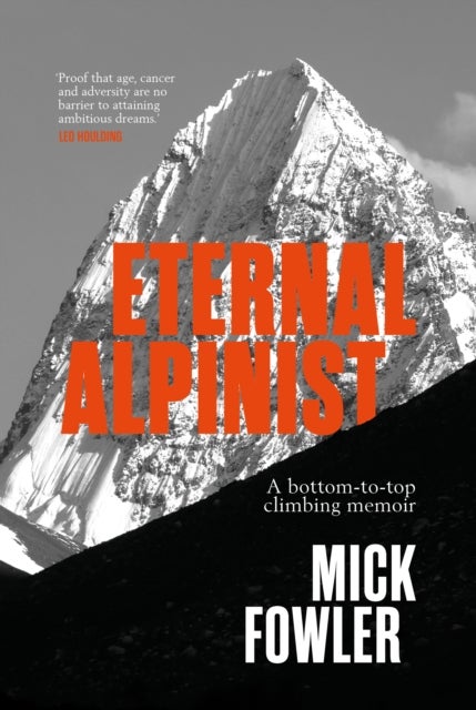 Eternal Alpinist - A bottom-to-top climbing memoir