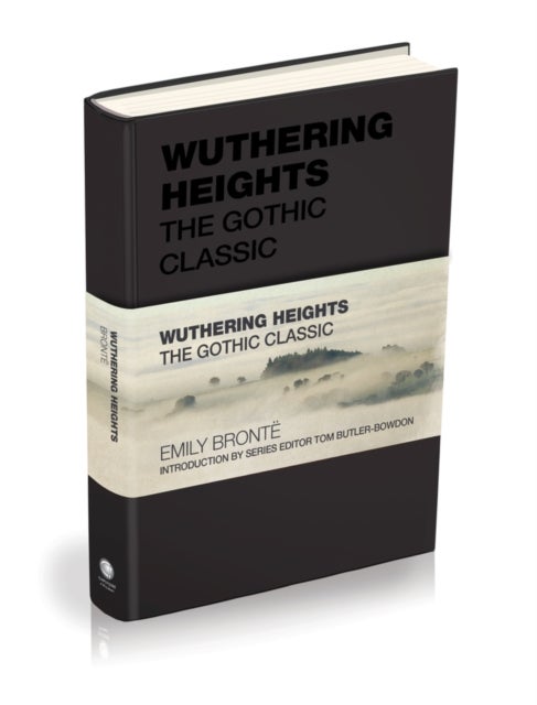 Wuthering Heights - The Gothic Classic