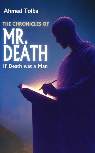 The Chronicles of Mr. Death - If Death was a Man