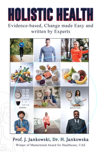 Holistic Health - Evidence-based, Change made Easy and written by Experts