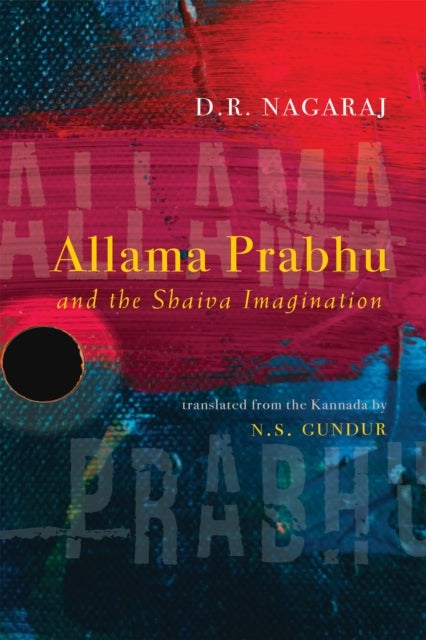 Allama Prabhu and the Shaiva Imagination