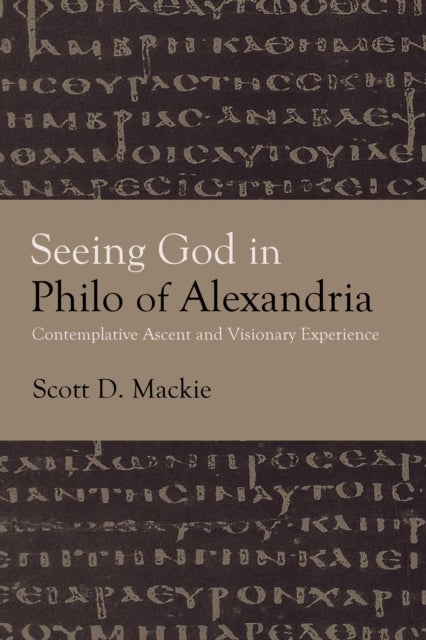 Seeing God in Philo of Alexandria