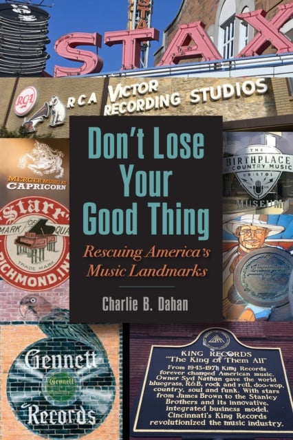Don't Lose Your Good Thing - Rescuing America's Music Landmarks