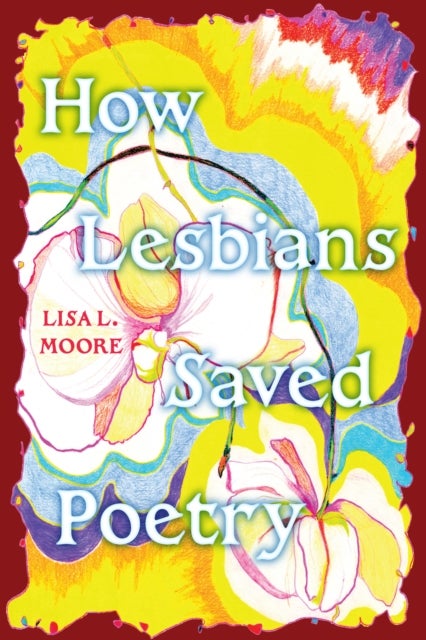 How Lesbians Saved Poetry