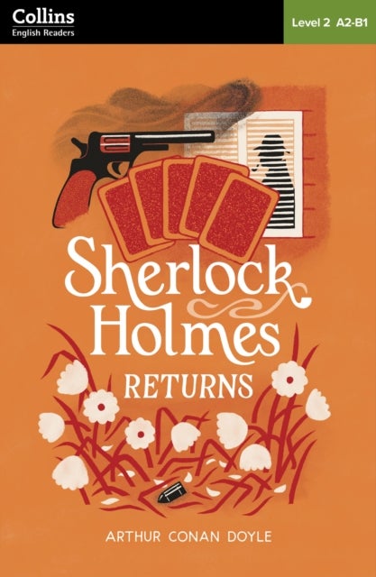 Sherlock Holmes Returns: Level 2 – pre-intermediate (A2-B1)