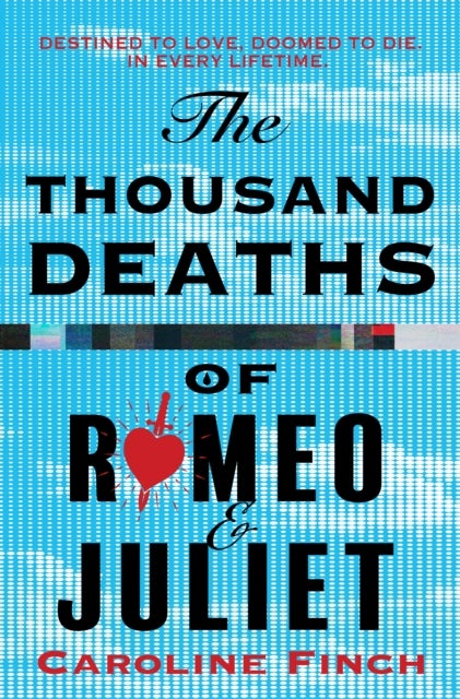 The Thousand Deaths of Romeo and Juliet