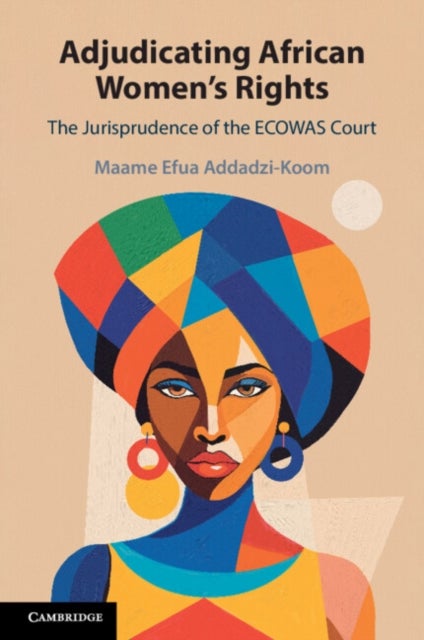 Adjudicating African Women's Rights - The Jurisprudence of the ECOWAS Court