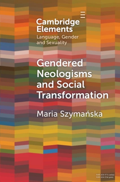 Gendered Neologisms and Social Transformation