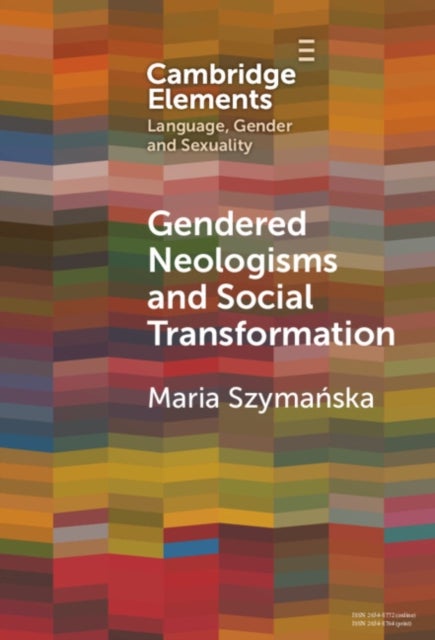 Gendered Neologisms and Social Transformation