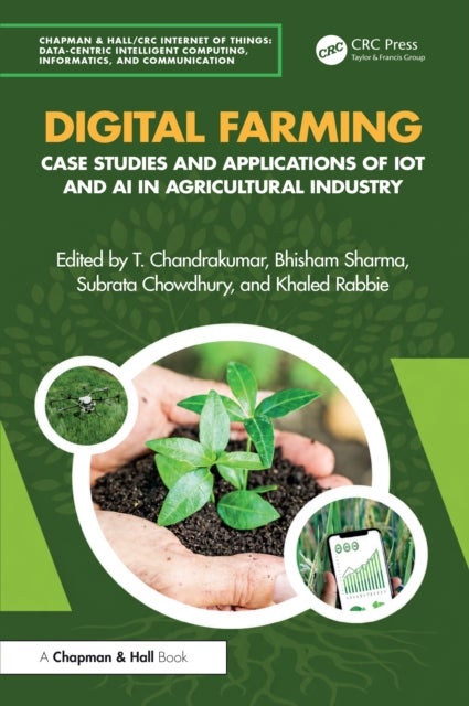 Digital Farming - Case Studies and Applications of IoT and AI in Agricultural Industry