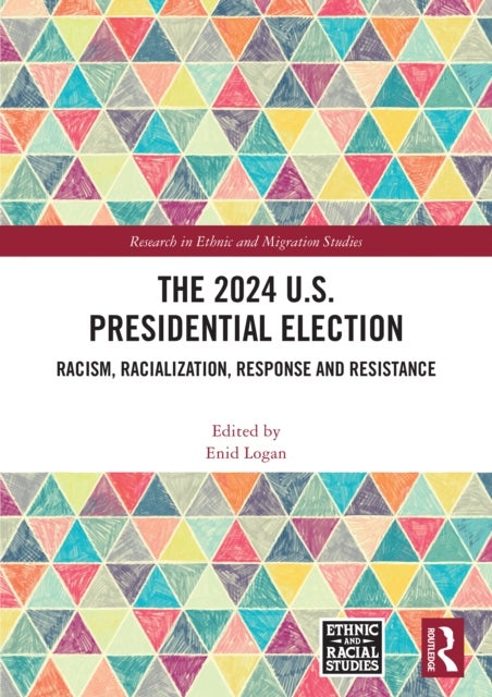 The 2024 U.S. Presidential Election - Racism, Racialization, Response and Resistance