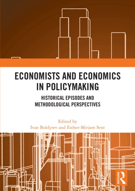 Economists and Economics in Policymaking - Historical Episodes and Methodological Perspectives